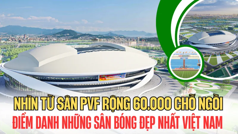 Sân vận động PVF được quan tâm nhờ quy mô lớn, thiết kế hiện đại và khả năng tổ chức sự kiện lớn.